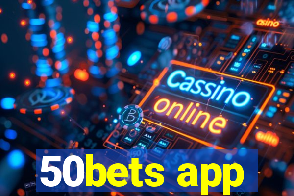 50bets app