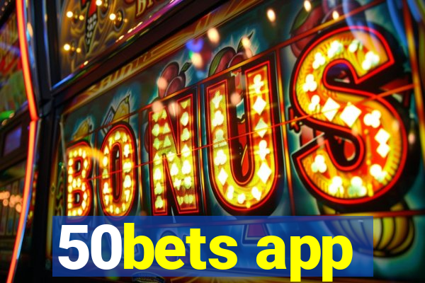 50bets app