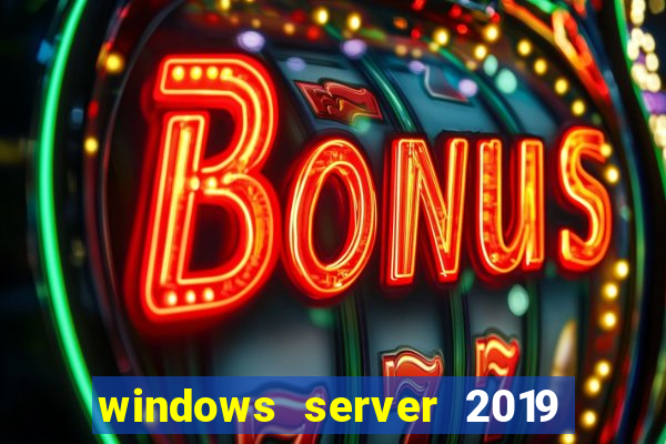 windows server 2019 iso pt-br download