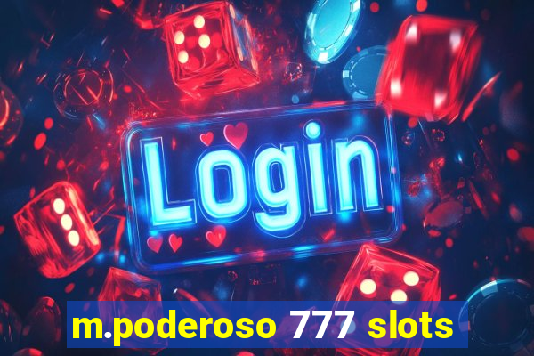 m.poderoso 777 slots