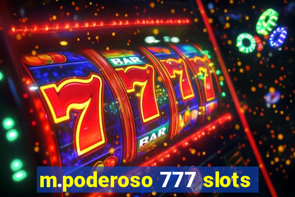 m.poderoso 777 slots