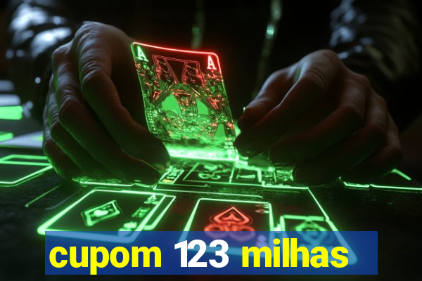 cupom 123 milhas