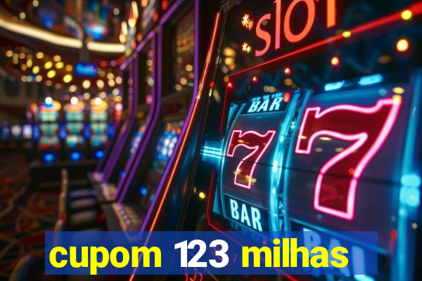 cupom 123 milhas