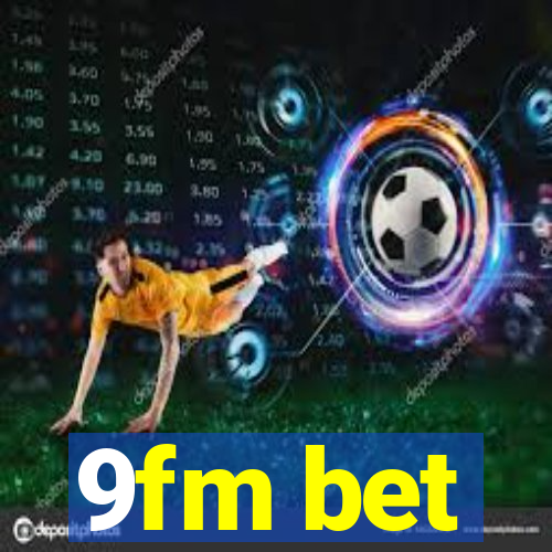 9fm bet