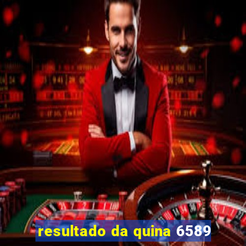 resultado da quina 6589