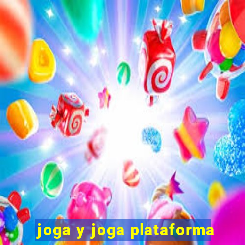 joga y joga plataforma