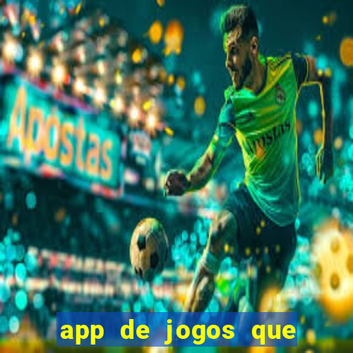 app de jogos que realmente pagam dinheiro