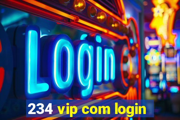 234 vip com login