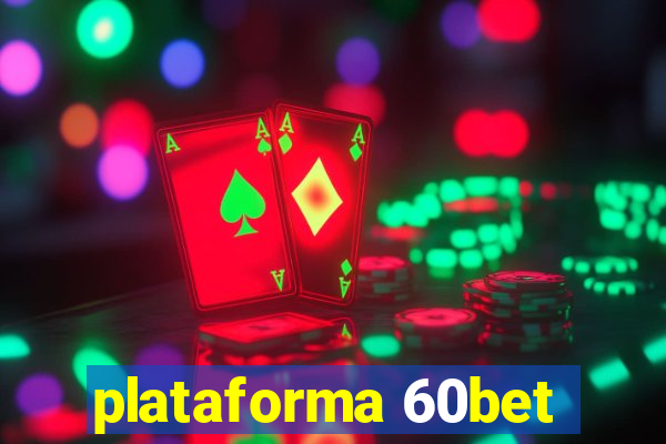 plataforma 60bet