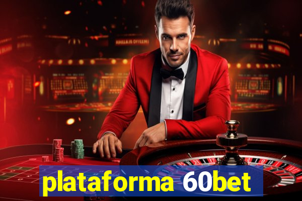 plataforma 60bet