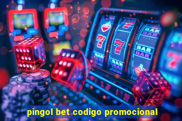 pingol bet codigo promocional