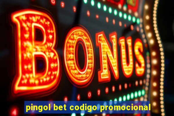 pingol bet codigo promocional