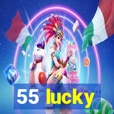 55 lucky