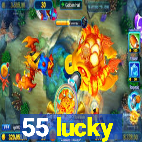 55 lucky