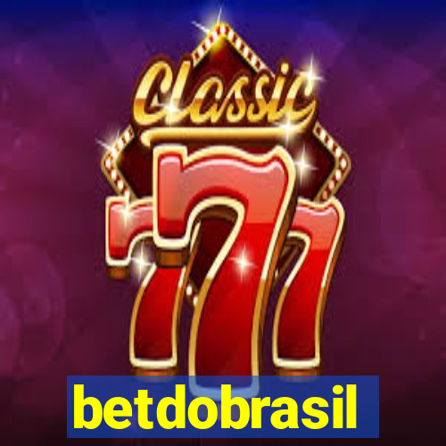 betdobrasil