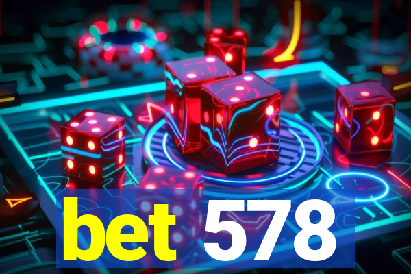 bet 578