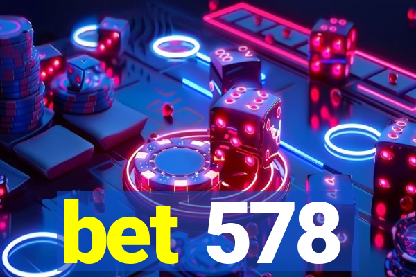 bet 578