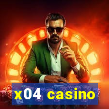 x04 casino