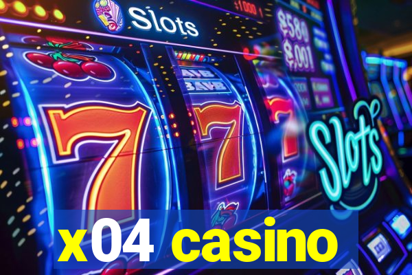 x04 casino