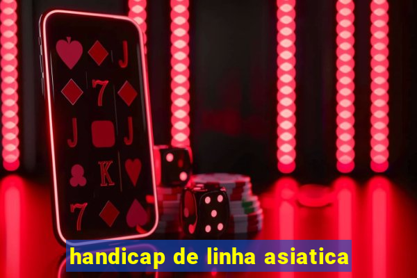 handicap de linha asiatica