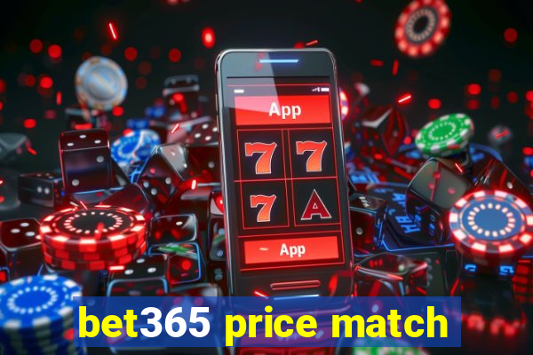 bet365 price match