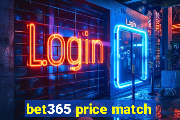 bet365 price match