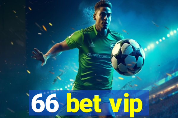 66 bet vip