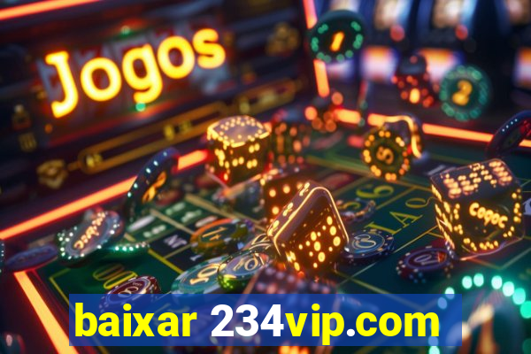 baixar 234vip.com