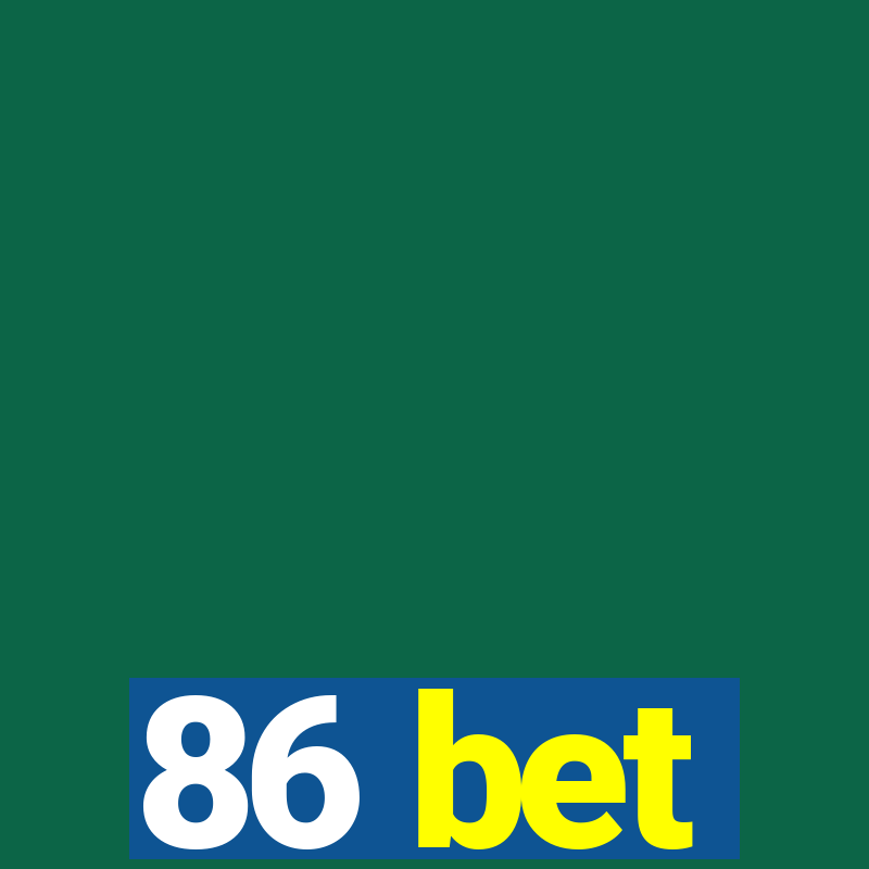 86 bet