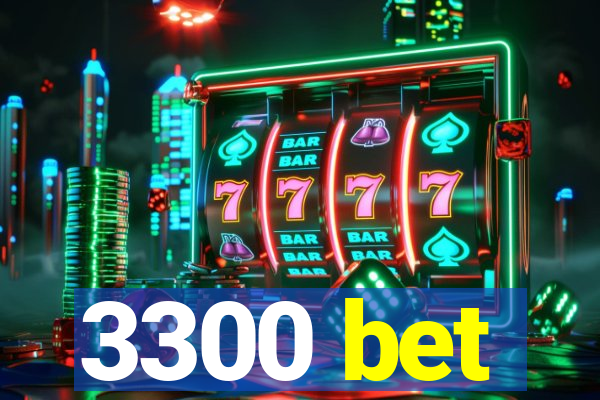 3300 bet