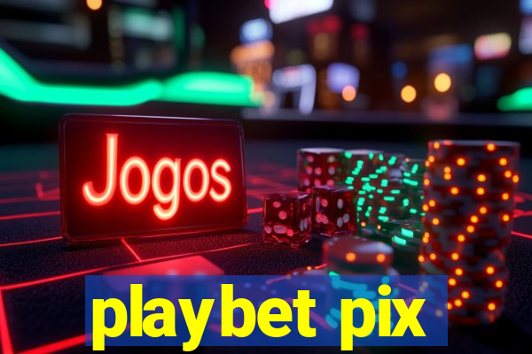 playbet pix