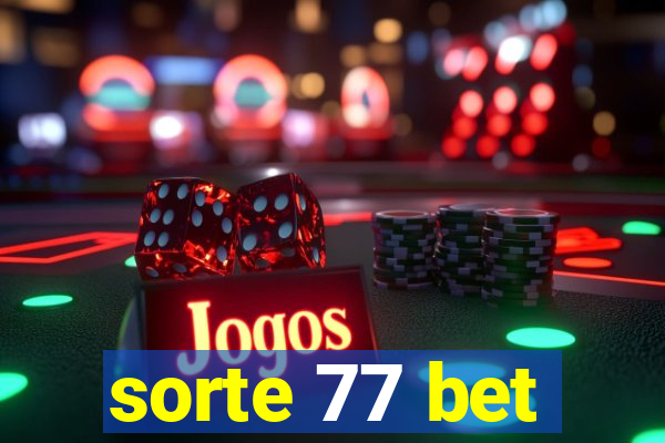 sorte 77 bet