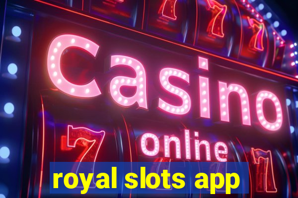 royal slots app