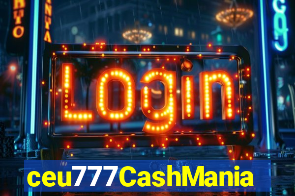 ceu777CashMania