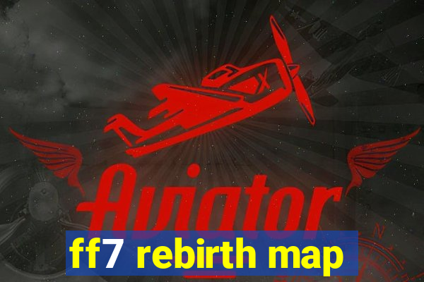 ff7 rebirth map