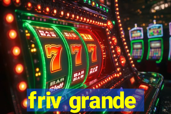 friv grande