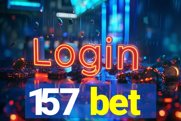 157 bet