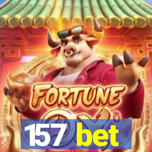 157 bet