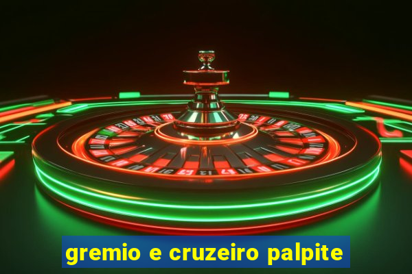 gremio e cruzeiro palpite