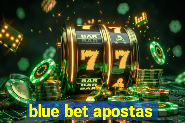 blue bet apostas