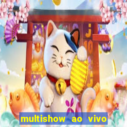 multishow ao vivo online gratis