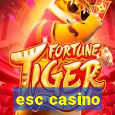 esc casino