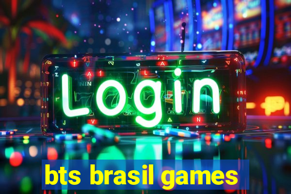 bts brasil games