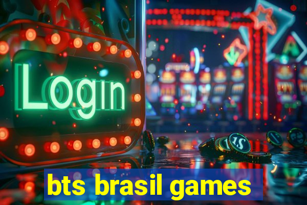 bts brasil games