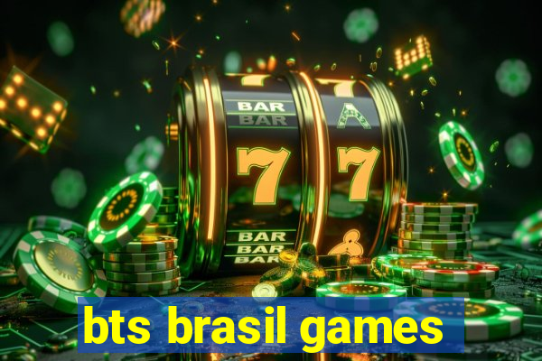 bts brasil games