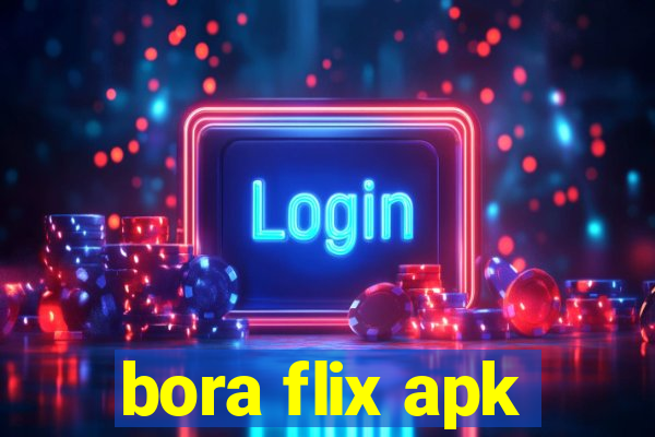 bora flix apk