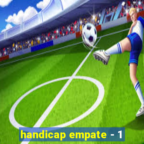 handicap empate - 1