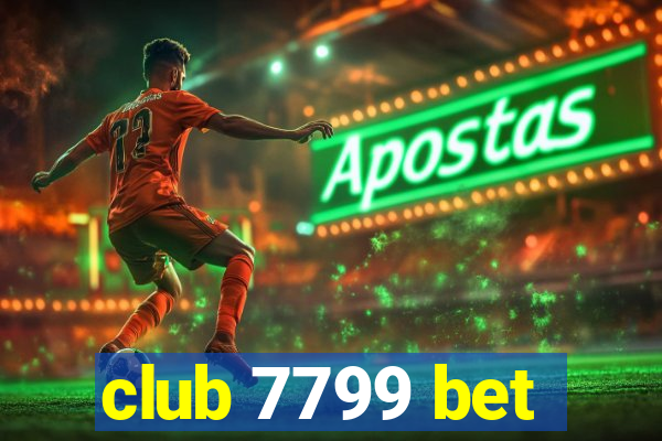 club 7799 bet