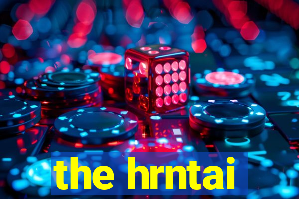 the hrntai