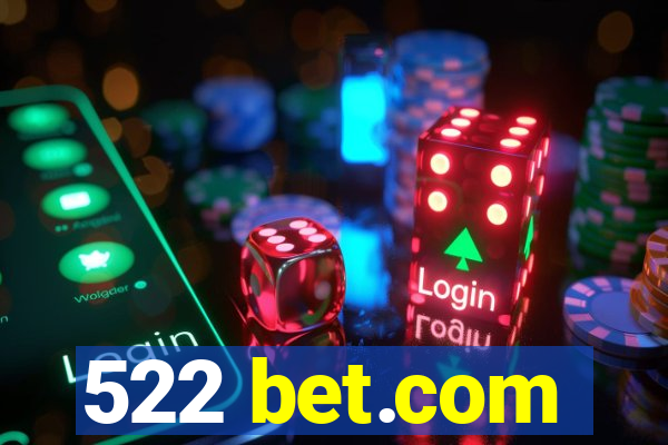 522 bet.com